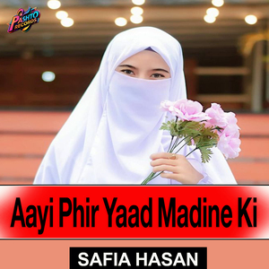 Aayi Phir Yaad Madine Ki