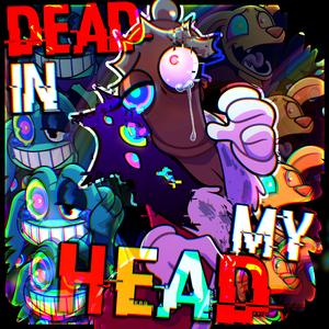 Dead In My Head (Abstracted Version) [A Digital Circus Song] (feat. Dangle, ivi, NBerryPops & Tre Watson)