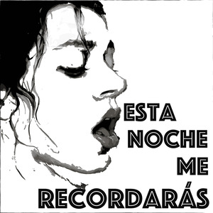 Esta Noche Me Recordarás