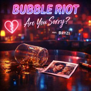Are You Sorry? (feat. BRYZI)