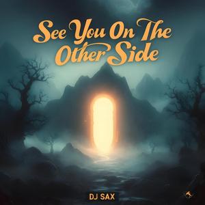 See You On The Other Side