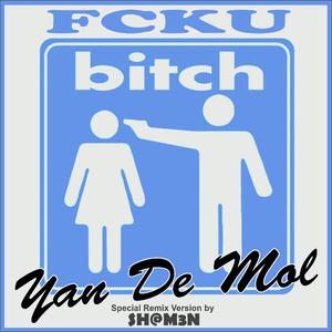 FCKU ***** (SH@M3N's Brainshakin' Mix)