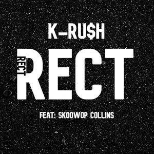 Rect (feat. Skoowop Collins)
