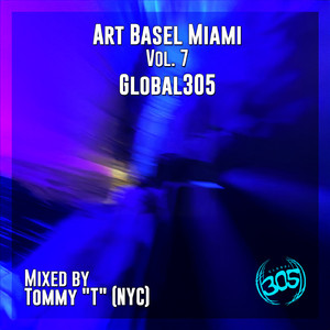 Art Basel Miami (Vol. 7) Continuous Mix (Mixed By Tommy 'T' (NYC))