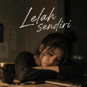 Lelah Sendiri