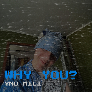 Why You?