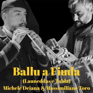 Ballu a Fiuda (Launeddas & Tabla) (feat. Massimiliano Toro)