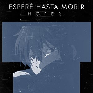 Esperé hasta morir