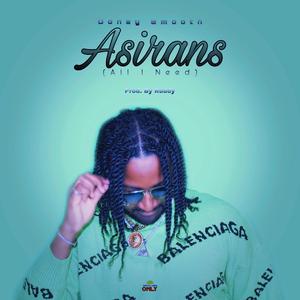 Asirans (All I Need)