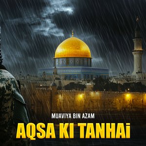 Aqsa Ki Tanhai