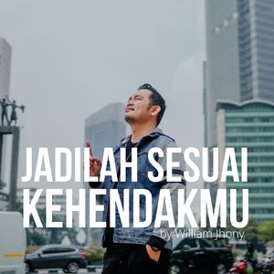 Jadilah Sesuai KehendakMu