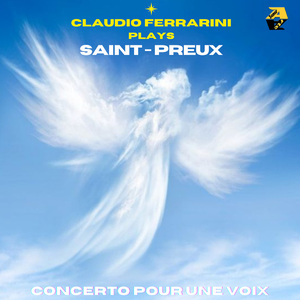 Claudio Ferrarini Plays Saint-Preux: Concerto Pour Une Voix (Arr. for flute by Claudio Ferrarini)