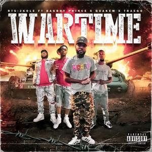Wartime (feat. Bagboy Prince, RTS-Quakem & Big TraeGo)