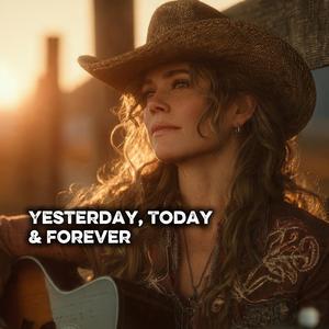 Yesterday, Today & Forever
