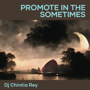 Promote in the Sometimes