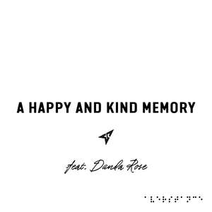 A Happy and Kind Memory (feat. Danda Rose)
