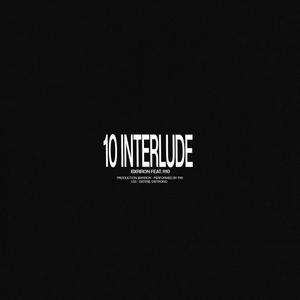 10 INTERLUDE (feat. R10)