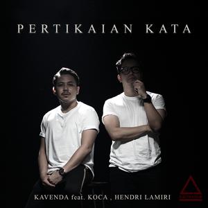 Pertikaian Kata (feat. Koca & Hendri Lamiri)