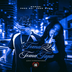 Toma Q Toma Tapa (Geral Tá Desconfiando)