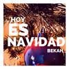 BEKAH - Hoy es Navidad