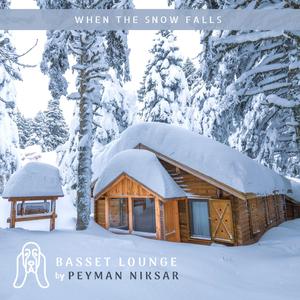 When The Snow Falls | Basset Lounge