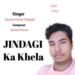 JINDAGI KA KHELA