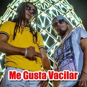 Me Gusta Vacilar (feat. Oveja Negra)