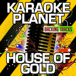 House of Gold (Karaoke Version With Background Vocals)