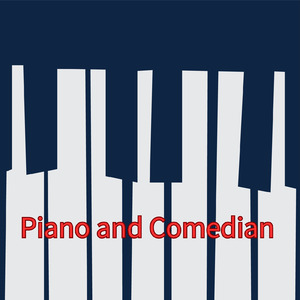 ピアノアンドコメディアン