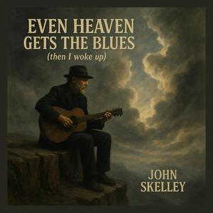 Even Heaven Gets the Blues