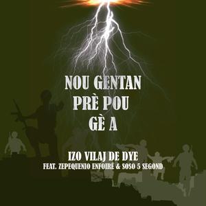 Nou gentan Prè Pou Gè a (feat. Zepequenio Enfoiré & Soso 5 Segond)