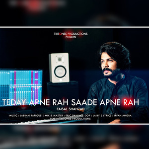 Teday Apne Rah Saade Apne Rah