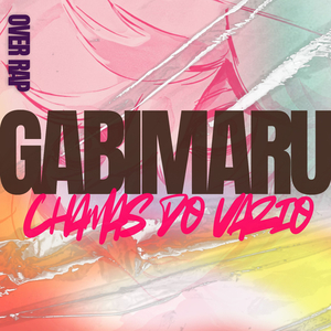 GABIMARU - CHAMAS DO VAZIO