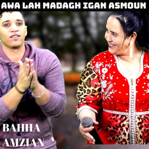 Awa Lah Madagh Igan Asmoun