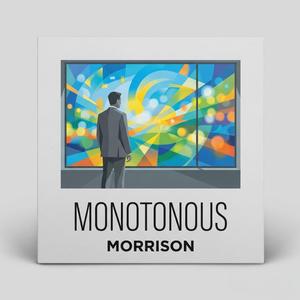 Monotonous