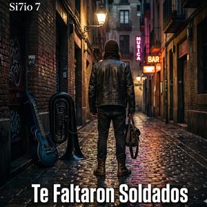 Te Faltaron Soldados