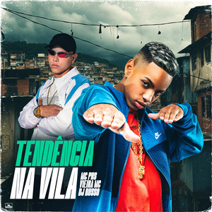 Tendência na Vila