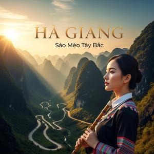 Hà Giang - Sáo Mèo Tây Bắc