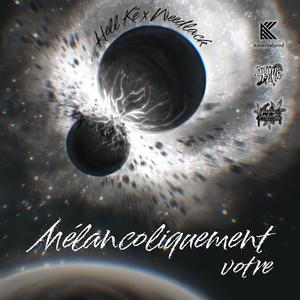 MEDLEY MELANCOLIIQUEMENT VOTRE (feat. Weedlack)