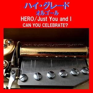 Hero ～NHK リオデジャネイロ オリンピック・パラリンピック放送テーマソング～ （オルゴール）