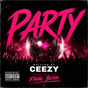 Party (feat. Ceezy)