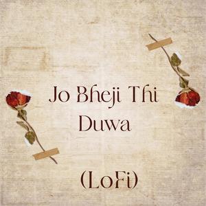Jo Bheji Thi Duwa (LoFi)