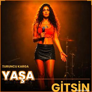 Yaşa Gitsin