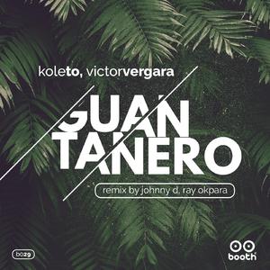 Guantanero (Ray Okpara and Johnny D. Remix)