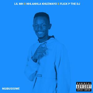 Ngibusisiwe (i'm blessed) (feat. Nhlanhla Khuzwayo & Flick P The Dj)