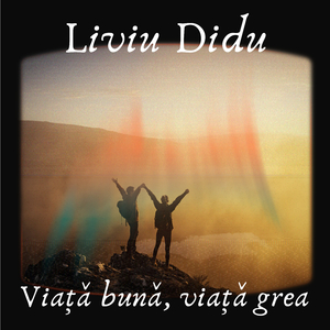 Viațǎ bunǎ, viațǎ grea