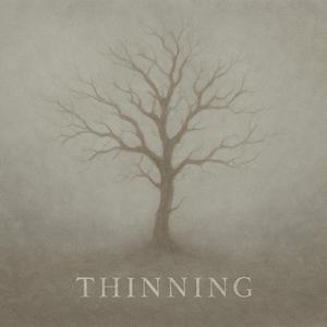 Thinning