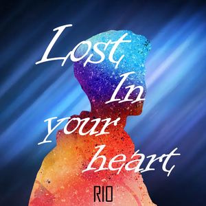 Lost in your heart