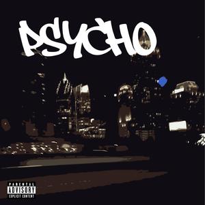 Psycho (feat. Prod.cartips, Caalebs, Tonii0 & ZaySpaz)