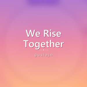 We Rise Together